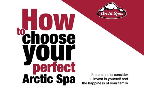 how to choose your perfect arctic spa