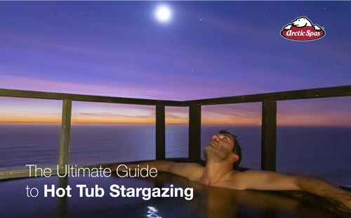 the ultimate guide to hot tub stargazing